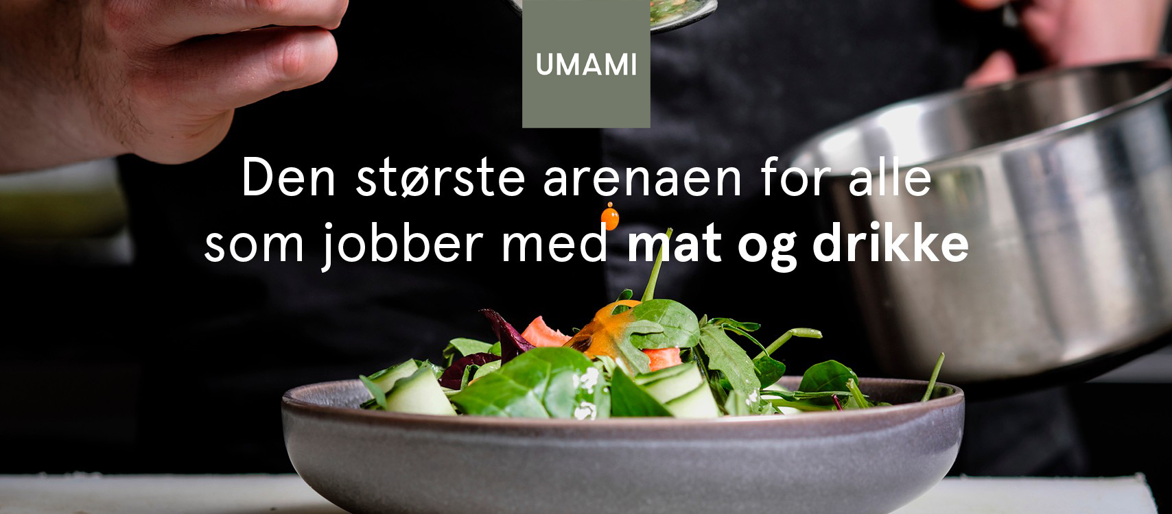 Umami Messe - Den største arenaen for alle som jobber med mat og drikke